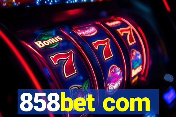 858bet com